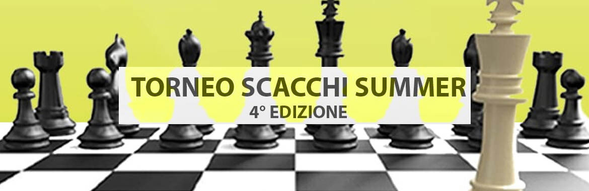 Torneo Scacchi Summer 4° Edizione